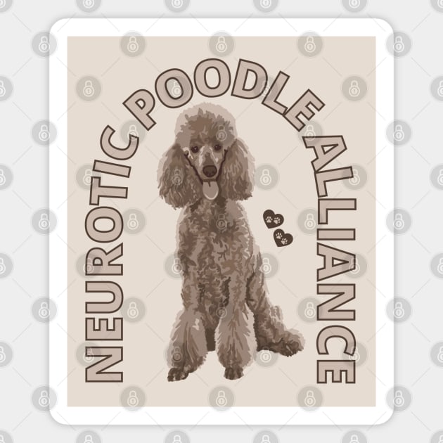 Neurotic Poodle Alliance Magnet by Slightly Unhinged